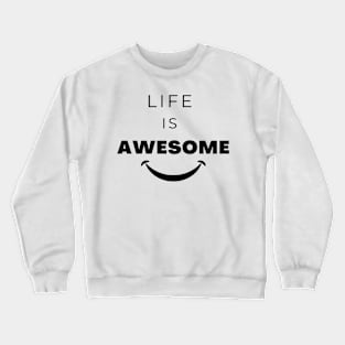 Life is Awesome Typography Crewneck Sweatshirt